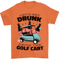 Drunk & Drive the Golf Cart Funny Golfer Mens T-Shirt Cotton Gildan Orange