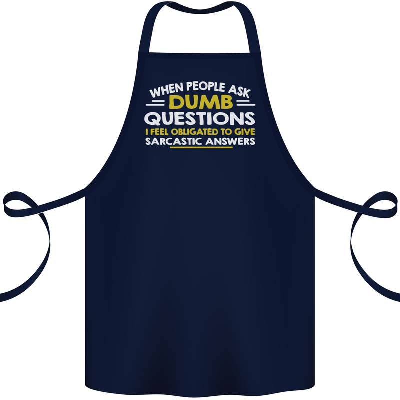 Dumb Question Sarcastic Answer Funny Slogan Cotton Apron 100% Organic Navy Blue