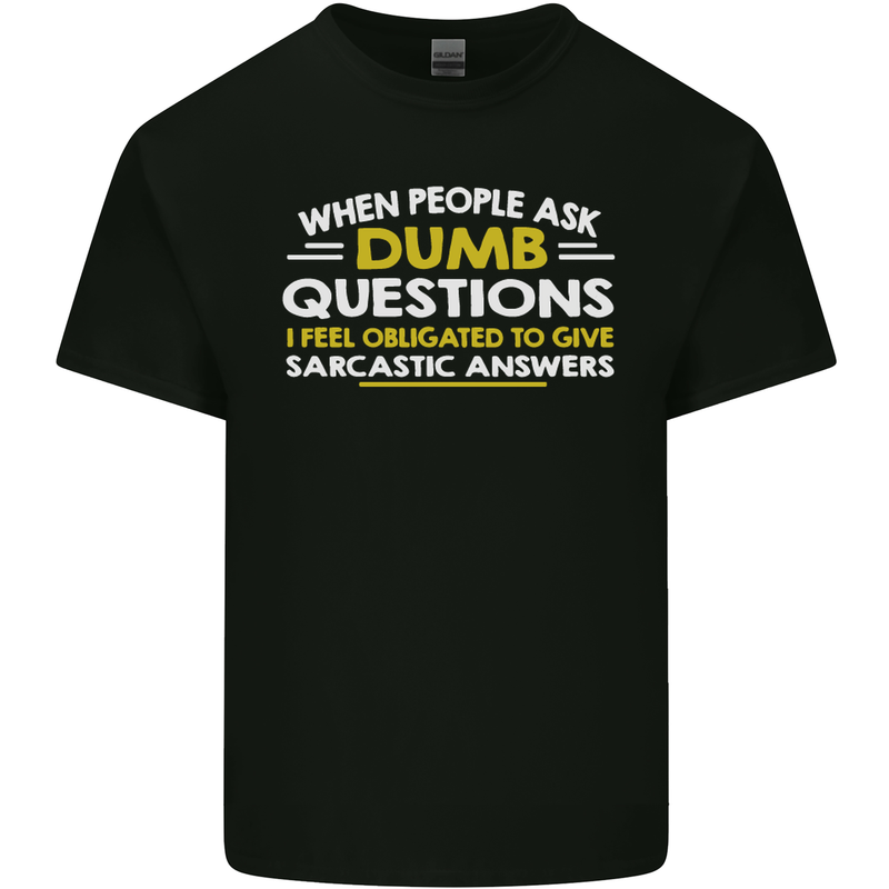 Dumb Question Sarcastic Answer Funny Slogan Kids T-Shirt Childrens Black