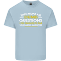 Dumb Question Sarcastic Answer Funny Slogan Kids T-Shirt Childrens Light Blue