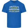 Dumb Question Sarcastic Answer Funny Slogan Kids T-Shirt Childrens Royal Blue