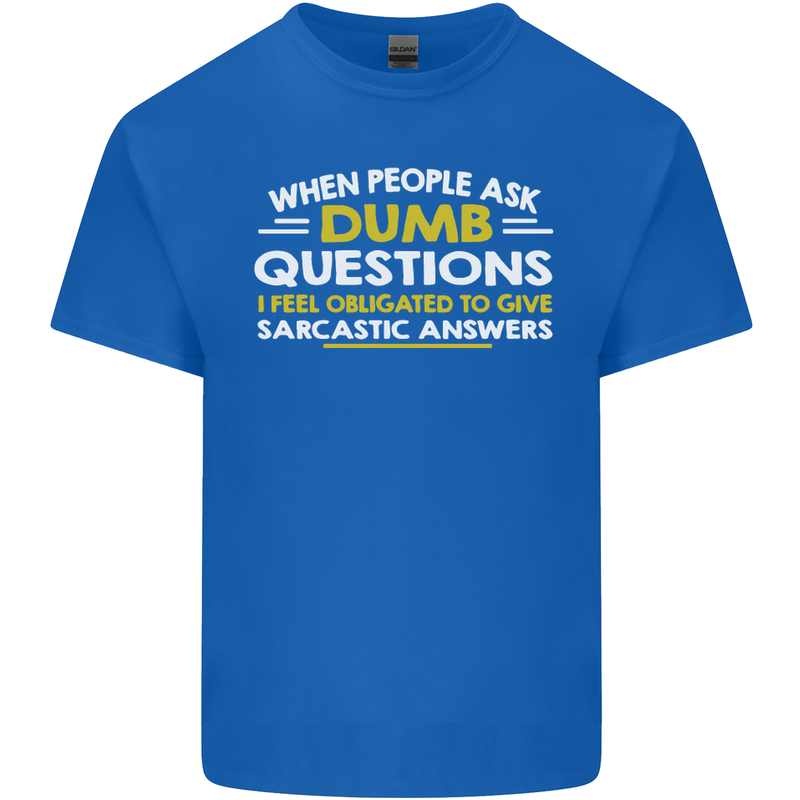 Dumb Question Sarcastic Answer Funny Slogan Kids T-Shirt Childrens Royal Blue