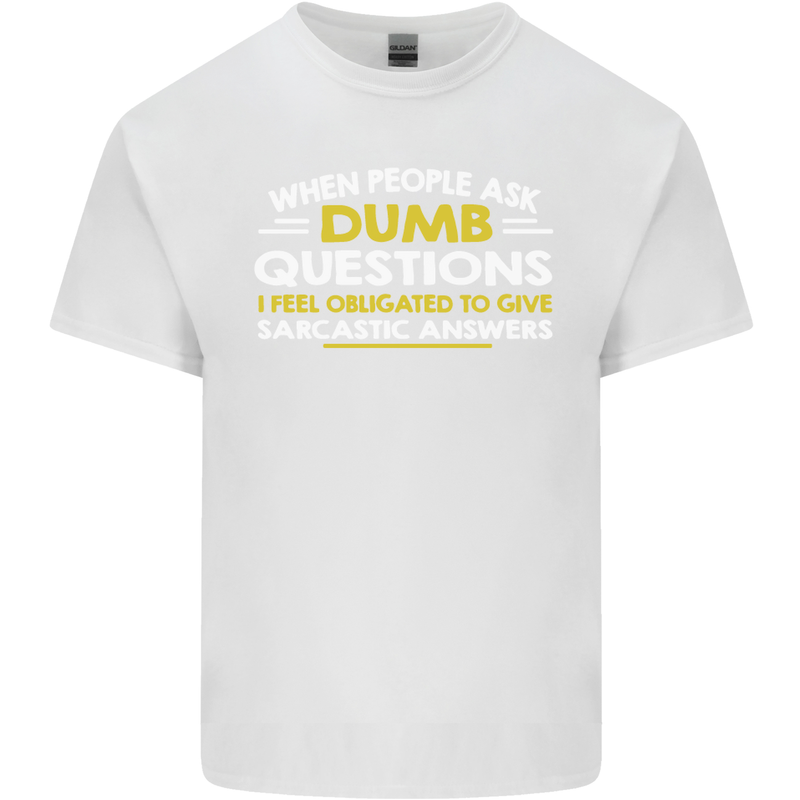 Dumb Question Sarcastic Answer Funny Slogan Kids T-Shirt Childrens White