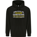 Dumb Question Sarcastic Answer Funny Slogan Mens 80% Cotton Hoodie Black
