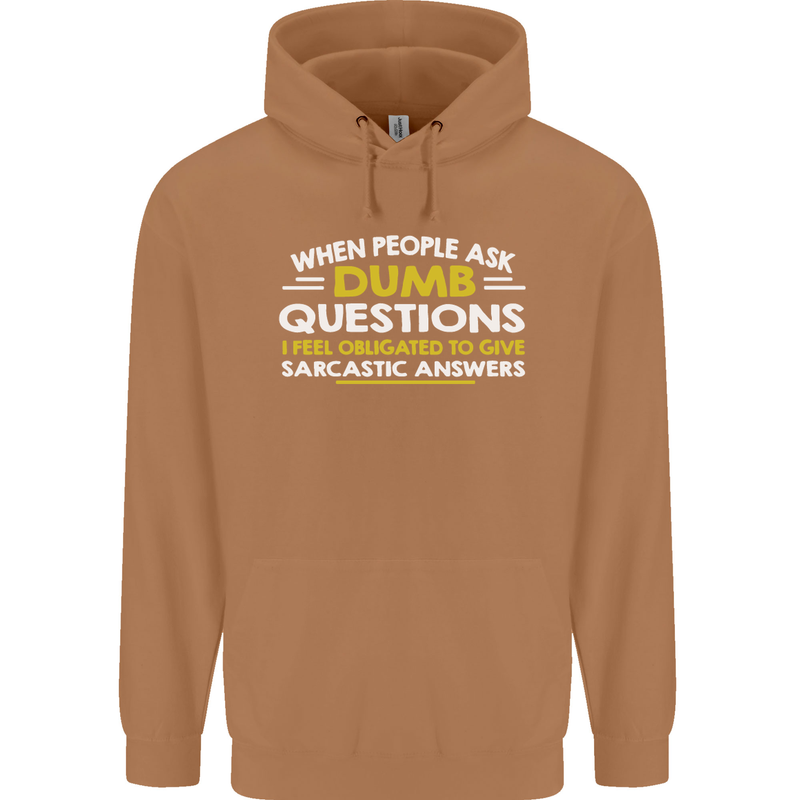 Dumb Question Sarcastic Answer Funny Slogan Mens 80% Cotton Hoodie Caramel Latte
