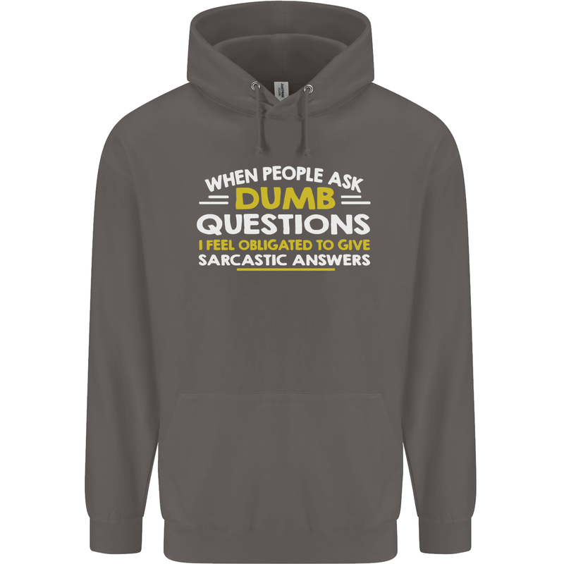 Dumb Question Sarcastic Answer Funny Slogan Mens 80% Cotton Hoodie Charcoal