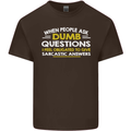 Dumb Question Sarcastic Answer Funny Slogan Mens Cotton T-Shirt Tee Top Dark Chocolate