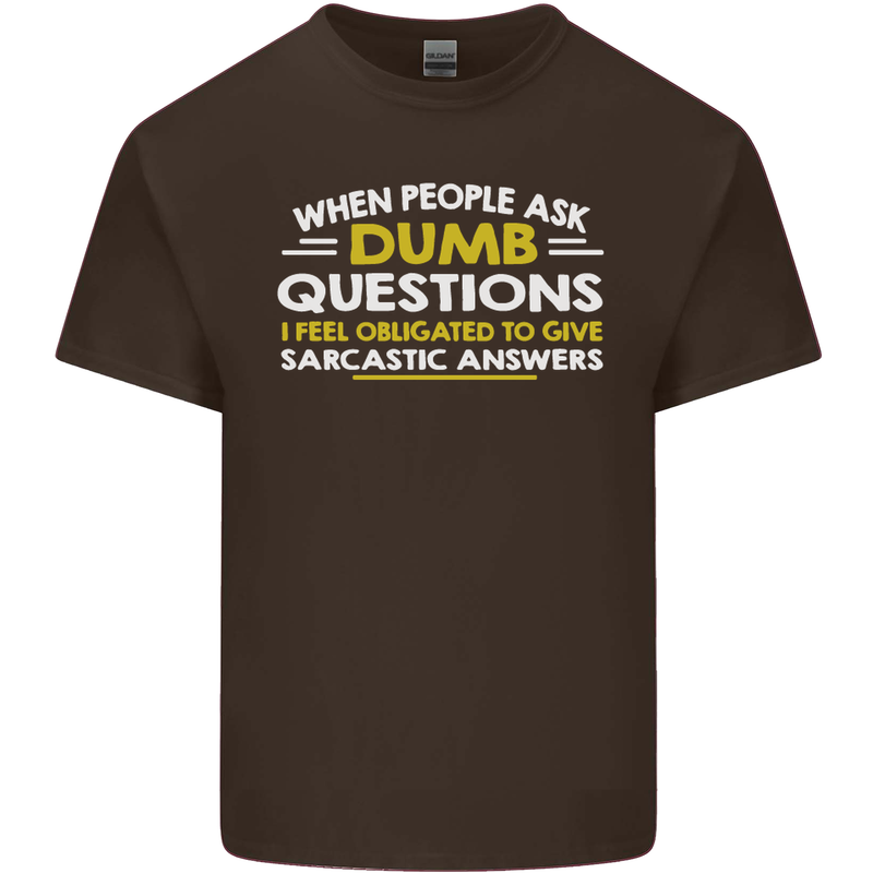 Dumb Question Sarcastic Answer Funny Slogan Mens Cotton T-Shirt Tee Top Dark Chocolate