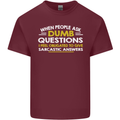 Dumb Question Sarcastic Answer Funny Slogan Mens Cotton T-Shirt Tee Top Maroon