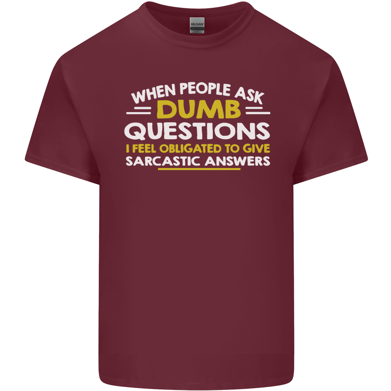 Dumb Question Sarcastic Answer Funny Slogan Mens Cotton T-Shirt Tee Top Maroon
