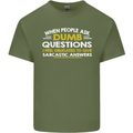 Dumb Question Sarcastic Answer Funny Slogan Mens Cotton T-Shirt Tee Top Military Green