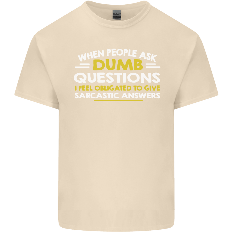 Dumb Question Sarcastic Answer Funny Slogan Mens Cotton T-Shirt Tee Top Natural