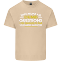 Dumb Question Sarcastic Answer Funny Slogan Mens Cotton T-Shirt Tee Top Sand