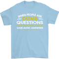 Dumb Question Sarcastic Answer Funny Slogan Mens T-Shirt Cotton Gildan Light Blue