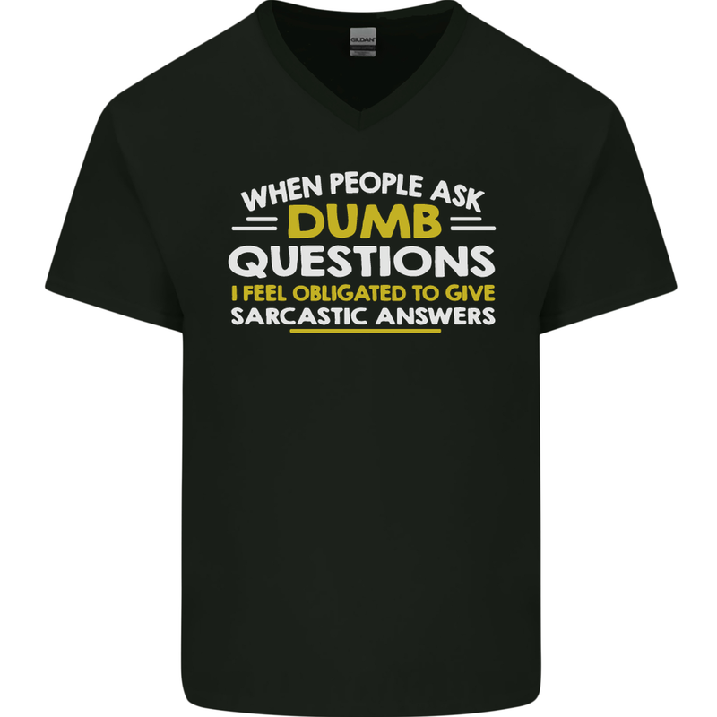 Dumb Question Sarcastic Answer Funny Slogan Mens V-Neck Cotton T-Shirt Black