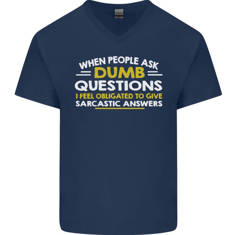 Dumb Question Sarcastic Answer Funny Slogan Mens V-Neck Cotton T-Shirt Navy Blue