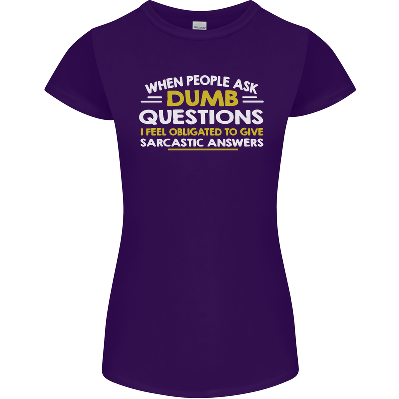 Dumb Question Sarcastic Answer Funny Slogan Womens Petite Cut T-Shirt Purple