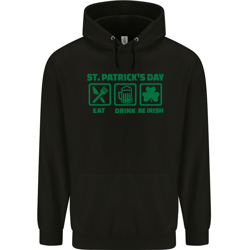 Eat Drink Be Irish St. Patrick's Day Mens 80% Cotton Hoodie Black