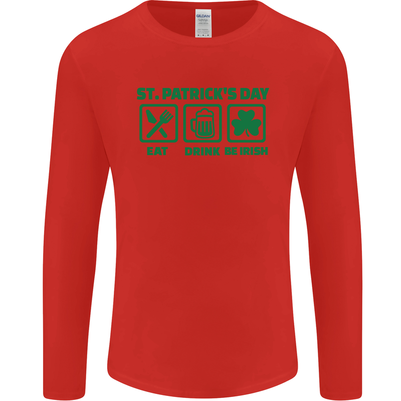 Eat Drink Be Irish St. Patrick's Day Mens Long Sleeve T-Shirt Red