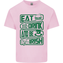 Eat Drink & Be Irish Funny St Patricks Day Kids T-Shirt Childrens Light Pink