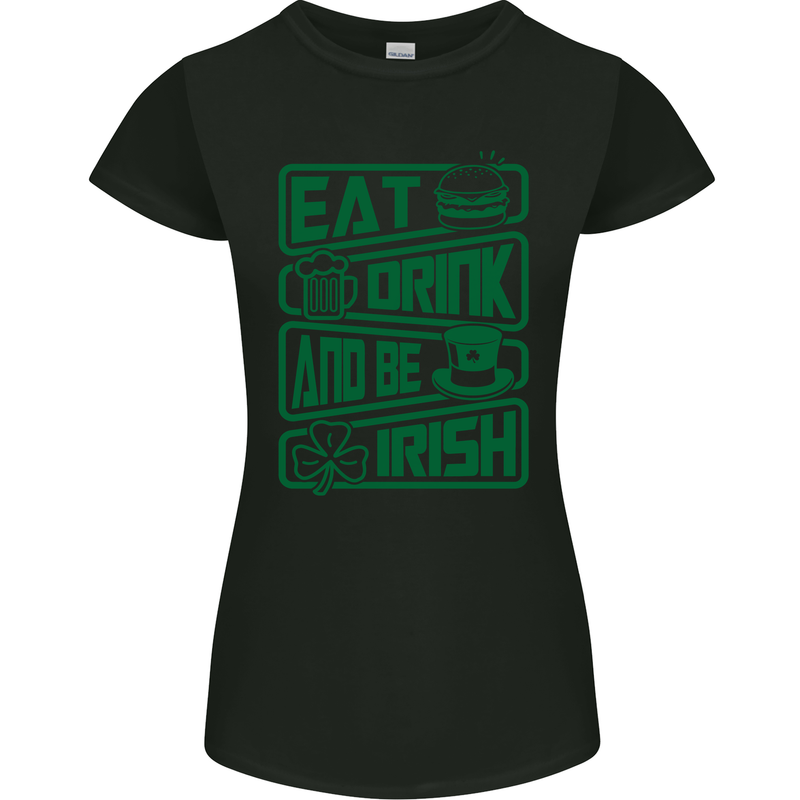 Eat Drink & Be Irish Funny St Patricks Day Womens Petite Cut T-Shirt Black