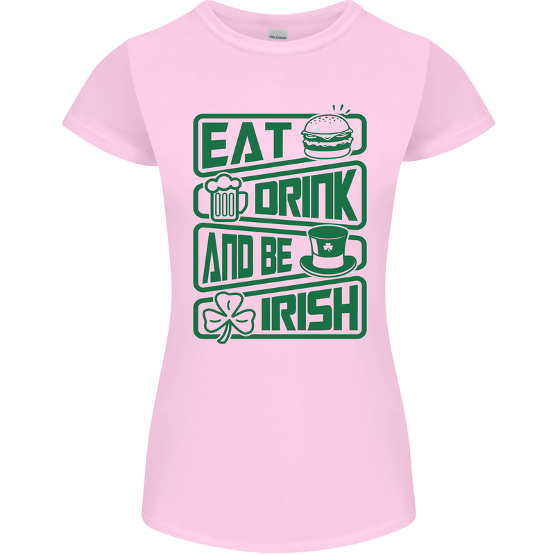 Eat Drink & Be Irish Funny St Patricks Day Womens Petite Cut T-Shirt Light Pink
