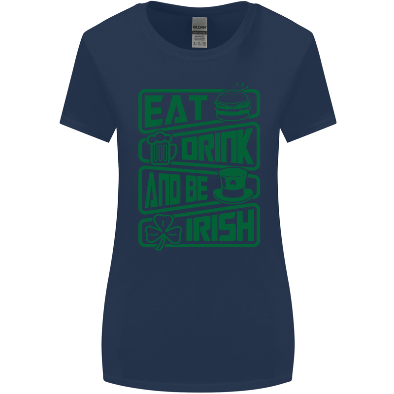 Eat Drink & Be Irish Funny St Patricks Day Womens Wider Cut T-Shirt Navy Blue