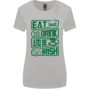 Eat Drink & Be Irish Funny St Patricks Day Womens Wider Cut T-Shirt Sports Grey