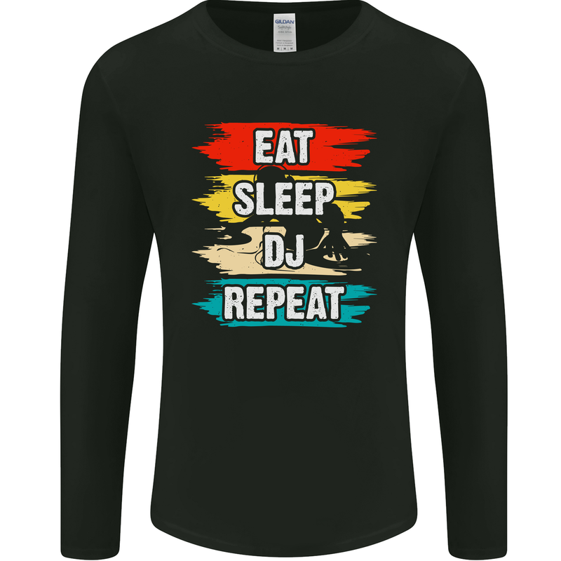 Eat Sleep DJ Repeat DJing Music Mens Long Sleeve T-Shirt Black