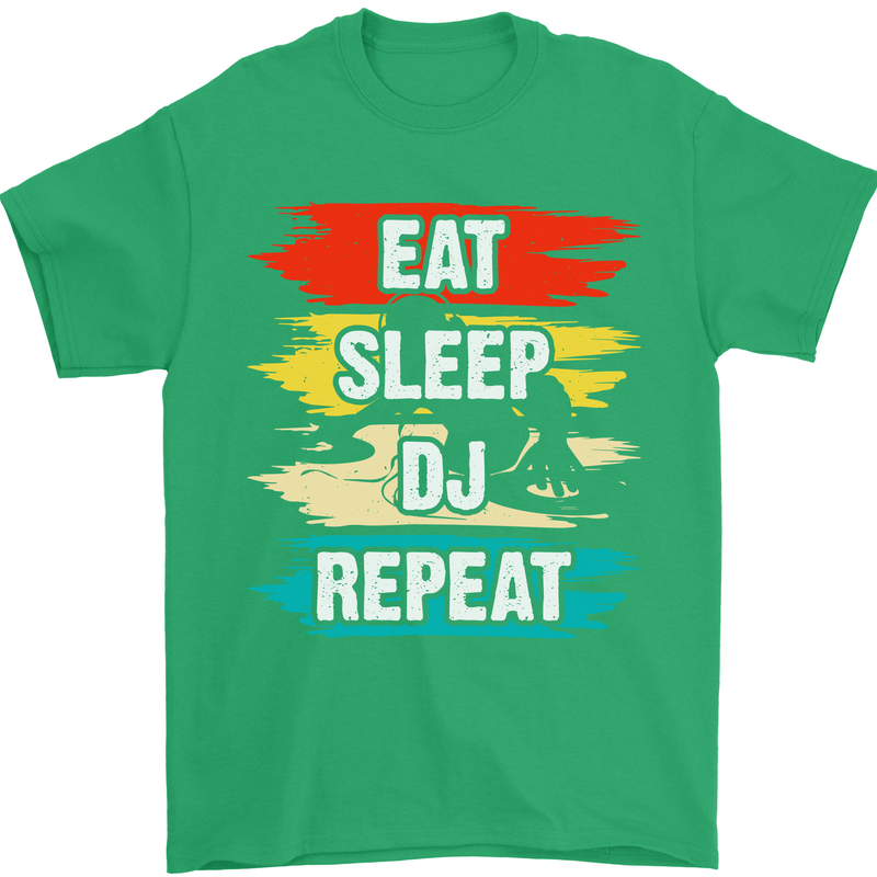 Eat Sleep DJ Repeat DJing Music Mens T-Shirt 100% Cotton Irish Green