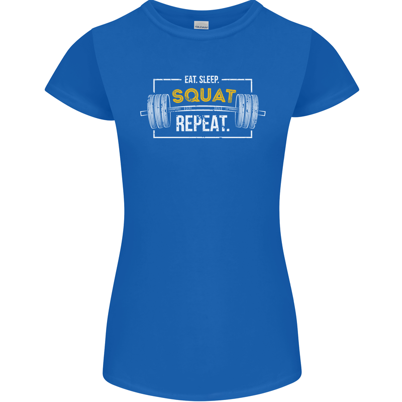 Eat Sleep Squat Repeat Gym Training Top Womens Petite Cut T-Shirt Royal Blue