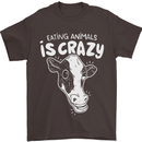Eating Animals Is Crazy Vegetarian Vegan Mens T-Shirt 100% Cotton Dark Chocolate