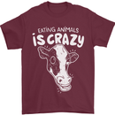 Eating Animals Is Crazy Vegetarian Vegan Mens T-Shirt 100% Cotton Maroon