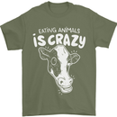 Eating Animals Is Crazy Vegetarian Vegan Mens T-Shirt 100% Cotton Military Green