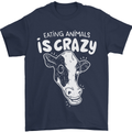 Eating Animals Is Crazy Vegetarian Vegan Mens T-Shirt 100% Cotton Navy Blue