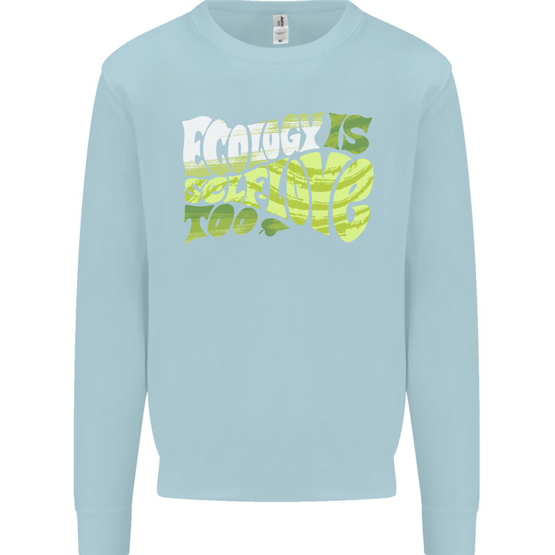 Ecology is Self-Love Climate Change Kids Sweatshirt Jumper Light Blue