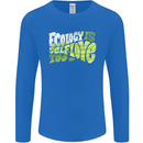 Ecology is Self-Love Climate Change Mens Long Sleeve T-Shirt Royal Blue