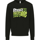 Ecology is Self-Love Climate Change Mens Sweatshirt Jumper Black