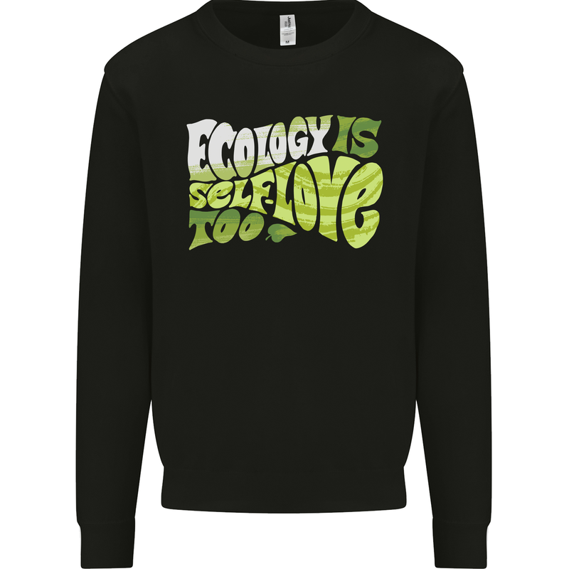 Ecology is Self-Love Climate Change Mens Sweatshirt Jumper Black