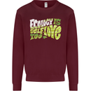 Ecology is Self-Love Climate Change Mens Sweatshirt Jumper Maroon