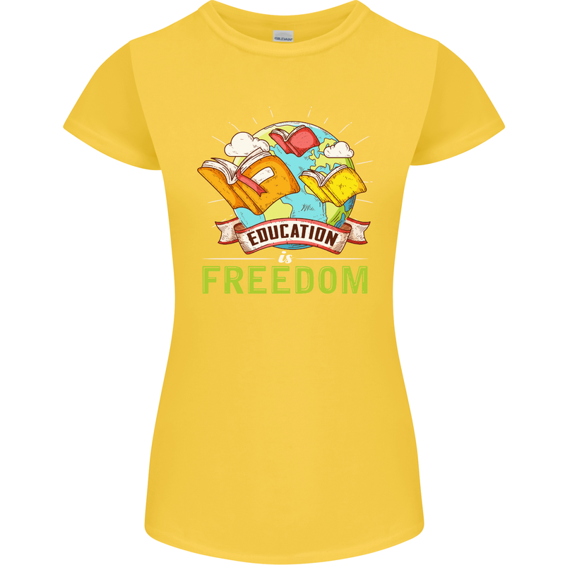 Education Is Freedom Teaching Teacher Womens Petite Cut T-Shirt Yellow
