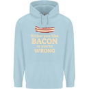 Either You Like Bacon or Your Wrong Funny Childrens Kids Hoodie Light Blue