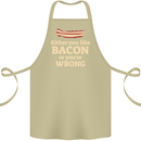 Either You Like Bacon or Your Wrong Funny Cotton Apron 100% Organic Khaki