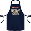 Either You Like Bacon or Your Wrong Funny Cotton Apron 100% Organic Navy Blue