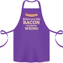 Either You Like Bacon or Your Wrong Funny Cotton Apron 100% Organic Purple