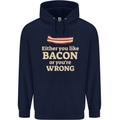 Either You Like Bacon or Your Wrong Funny Mens 80% Cotton Hoodie Navy Blue