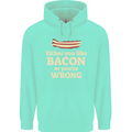 Either You Like Bacon or Your Wrong Funny Mens 80% Cotton Hoodie Peppermint