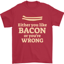 Either You Like Bacon or Your Wrong Funny Mens T-Shirt Cotton Gildan Red