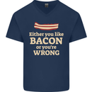 Either You Like Bacon or Your Wrong Funny Mens V-Neck Cotton T-Shirt Navy Blue