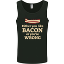 Either You Like Bacon or Your Wrong Funny Mens Vest Tank Top Black